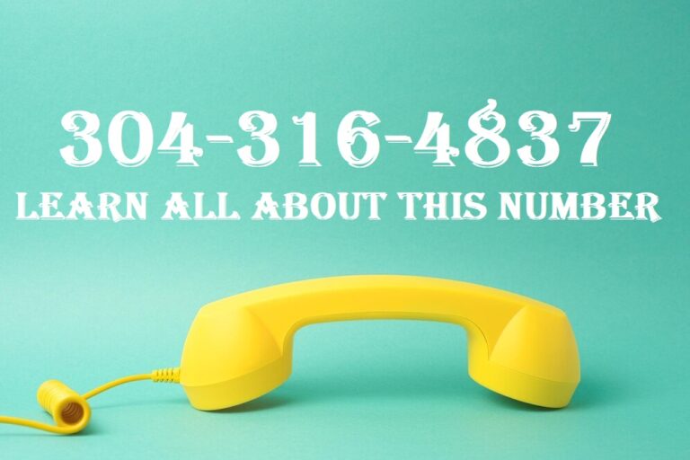 304-316-4837 – Learn All About 304-316-4837
