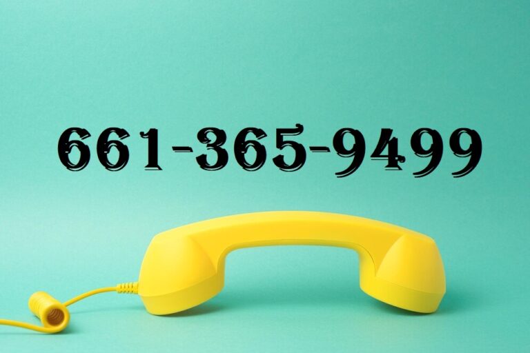 661-365-9499 – All You Need To Know About 661-365-9499