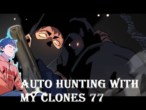 Auto Hunting With My Clones 77