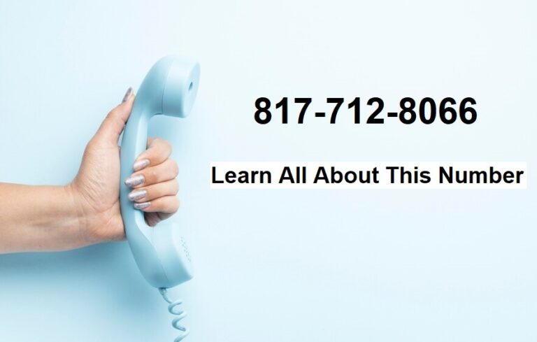817-712-8066 – Learn All About 817-712-8066