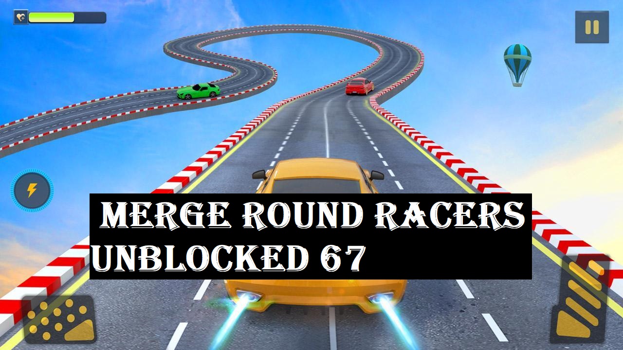 Merge Round Racers Unblocked 67