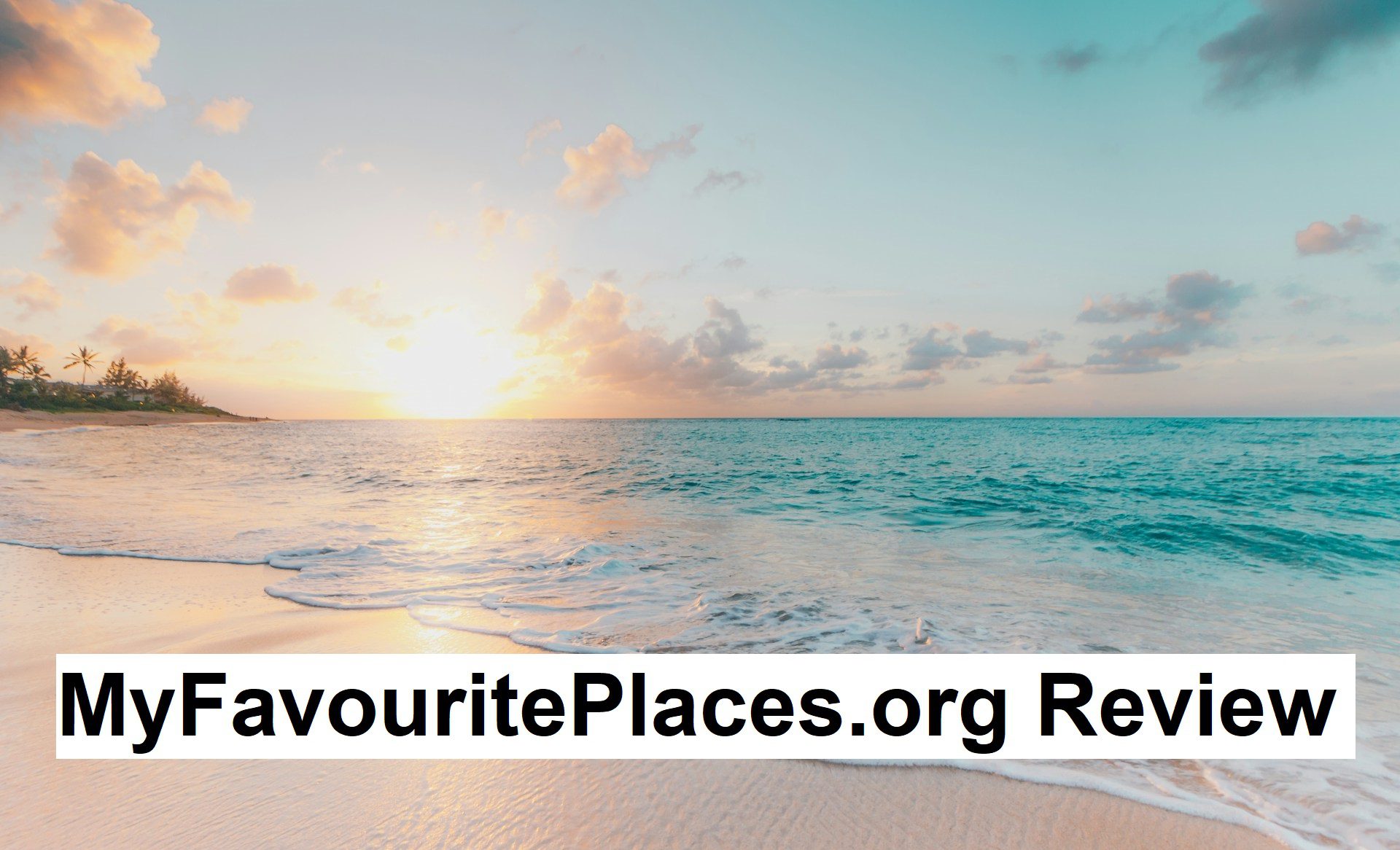 MyFavouritePlaces.org Review & Guide