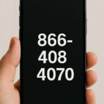 Image showing the phone number 866-408-4070 on a smartphone screen.