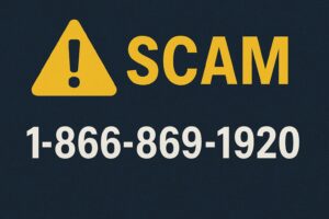 1‑866‑869‑1920 – What You Need to Know About Scam Hotline