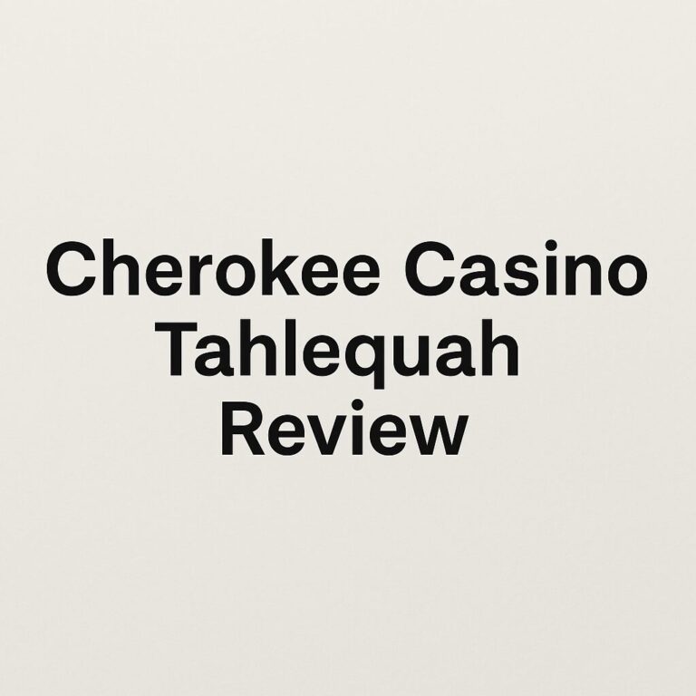 Cherokee Casino Tahlequah Review : Guide 2025