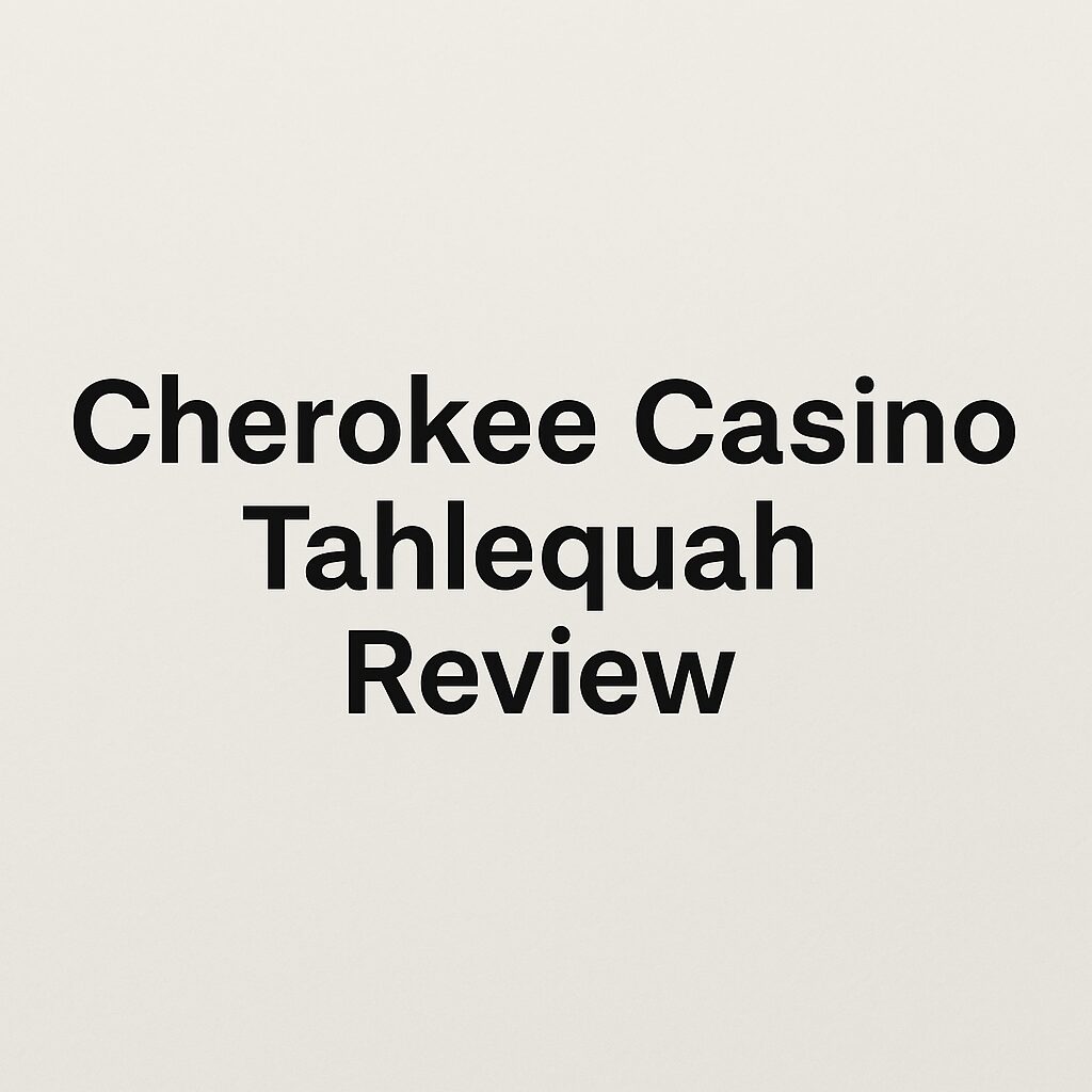 Cherokee Casino Tahlequah Review