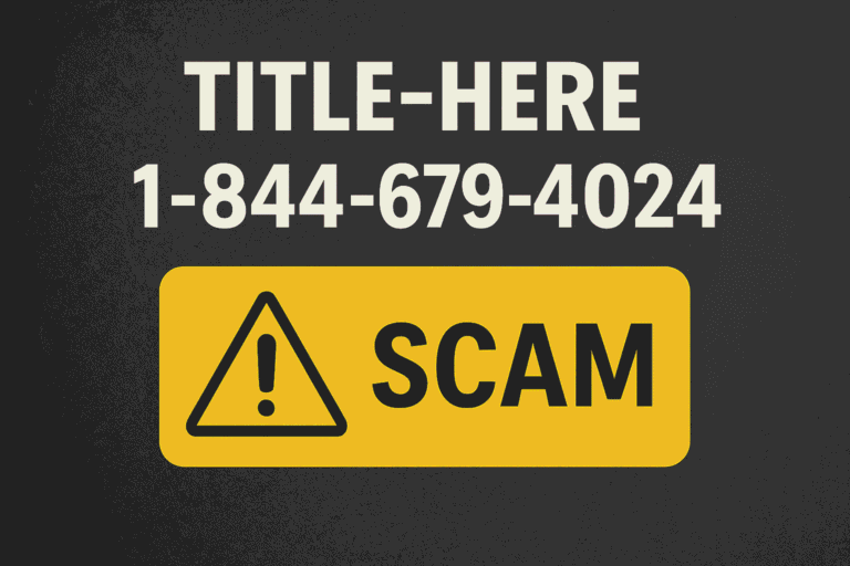 1-844-679-4024 | Explained