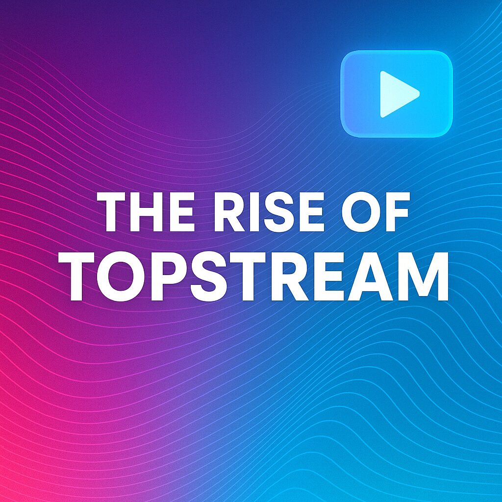 The Rise of TopStream digital cover image with vibrant gradient background and play button icon