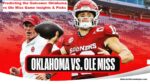 Predicting the Outcome: Oklahoma vs Ole Miss Game Insights & Picks 40 Oklahoma vs Ole Miss