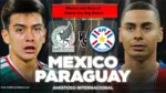 Mexico National Team vs Paraguay